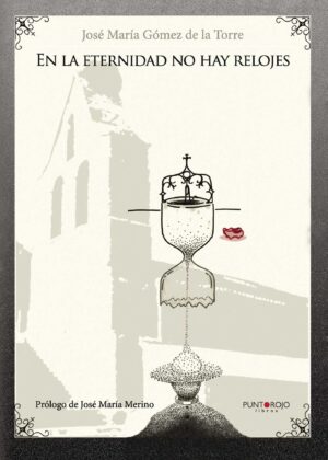 EN LA ETERNIDAD NO HAY RELOJES