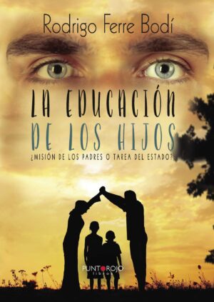 LA EDUCACIÓN DE LOS HIJOS