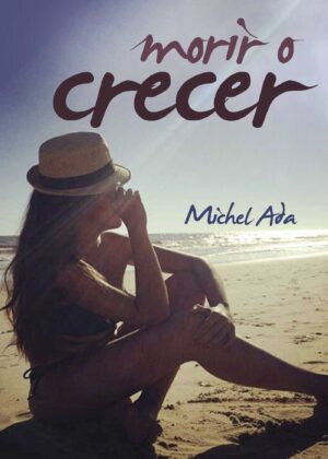MORIR O CRECER