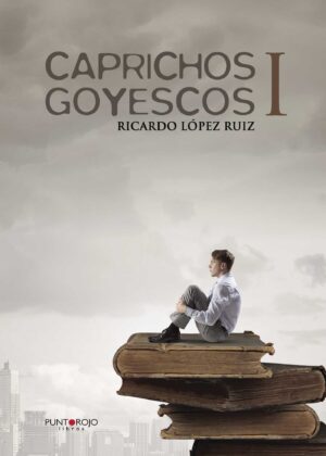 CAPRICHOS GOYESCOS I
