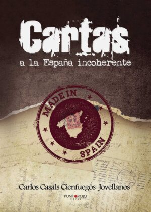 CARTAS A LA ESPAÑA INCOHERENTE