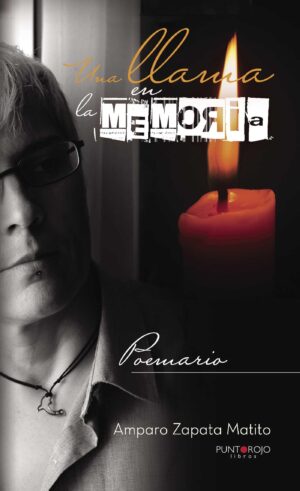 UNA LLAMA EN LA MEMORIA