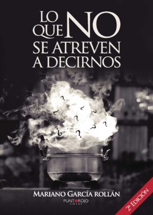 LO QUE NO SE ATREVEN A DECIRNOS (SEGUNDA EDICIÓN)