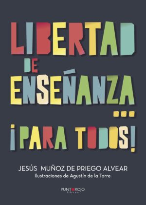 LIBERTAD DE ENSEÑANZA... ¿PARA TODOS!