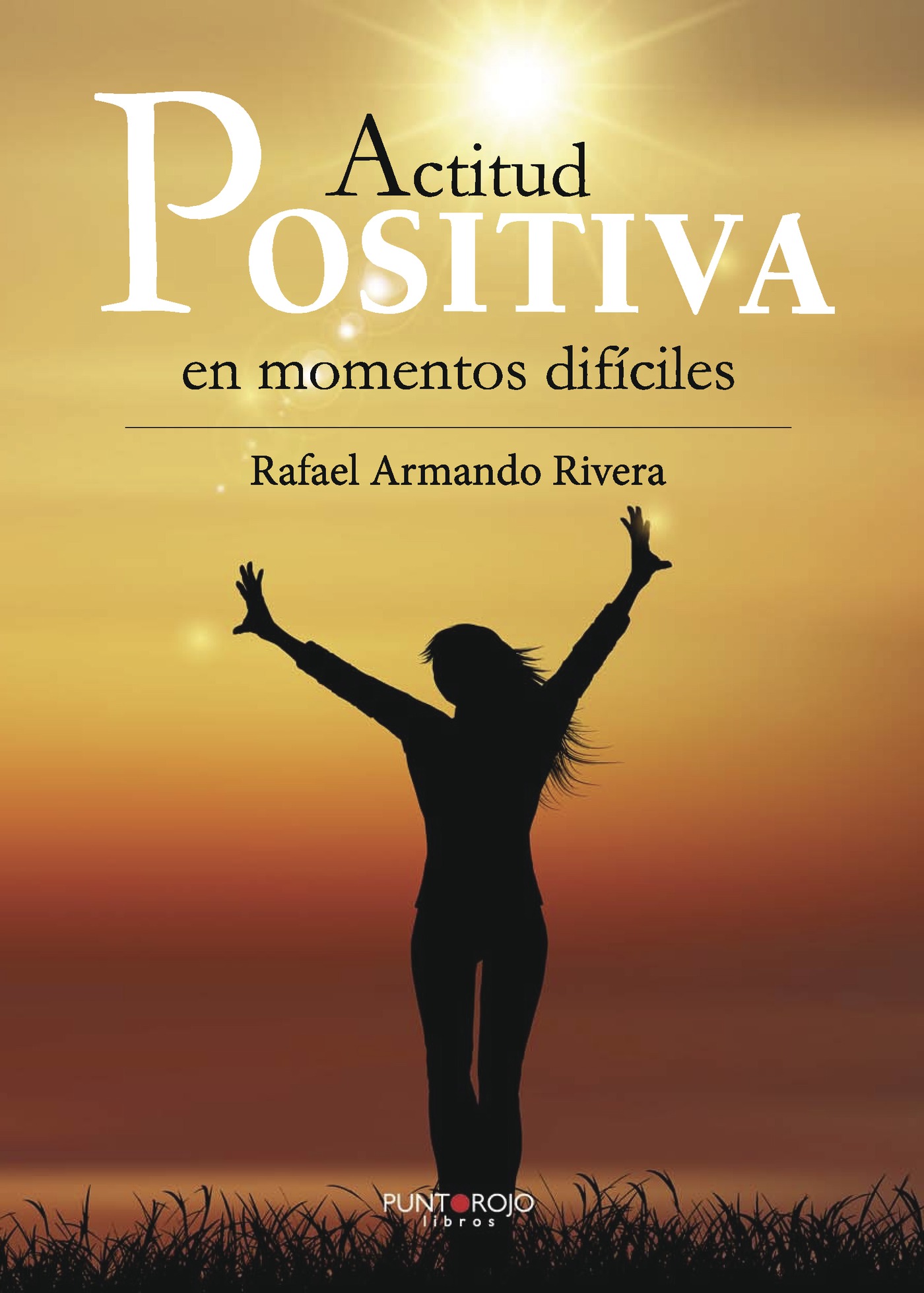 ACTITUD POSITIVA EN MOMENTOS DIFÍCILES