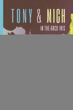 TONY & MICH IN THE ARCO IRIS