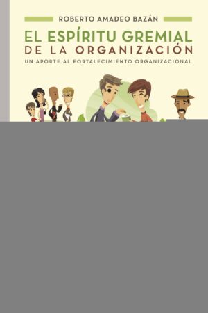 EL ESPÍRITU GREMIAL DE LA ORGANIZACIÓN