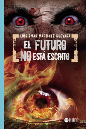 EL FUTURO NO ESTÁ ESCRITO
