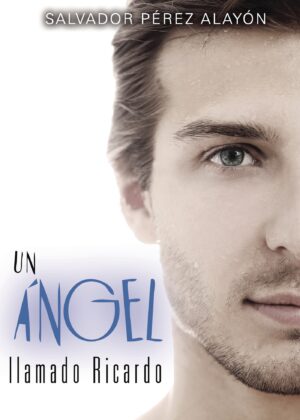 UN ÁNGEL LLAMADO RICARDO
