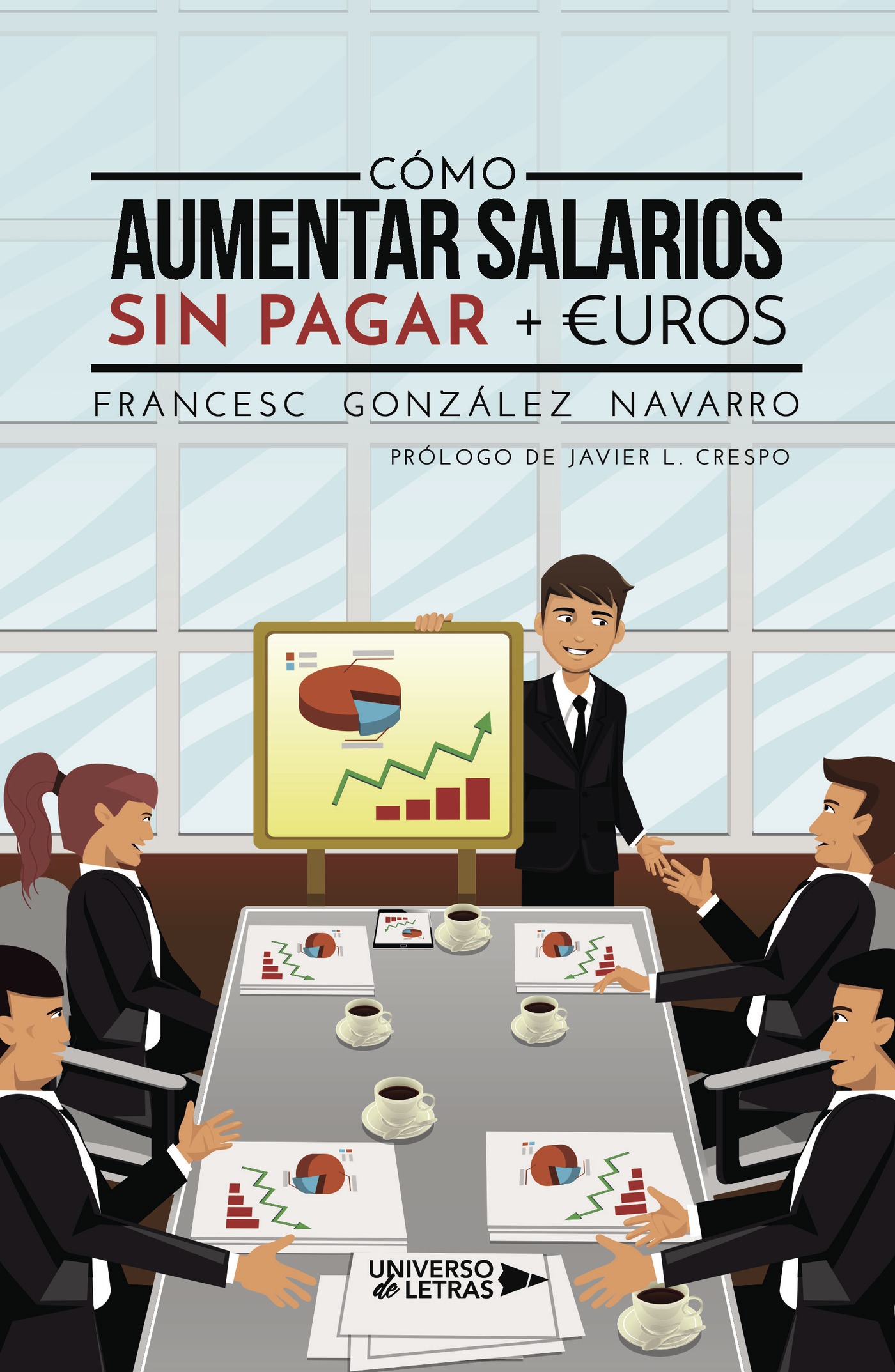 CÓMO AUMENTAR SALARIOS SIN PAGAR + +‚ǨUROS