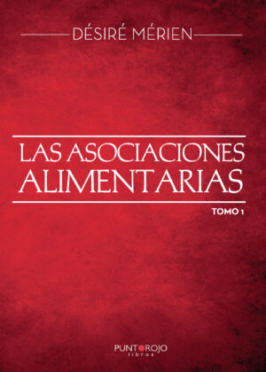 LAS ASOCIACIONES ALIMENTARIAS. TOMO 1