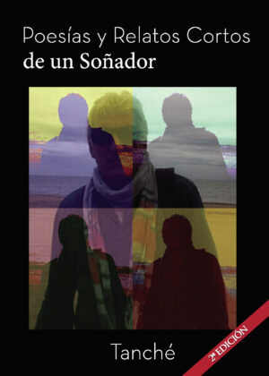 POESÍAS Y RELATOS CORTOS DE UN SOÑADOR
