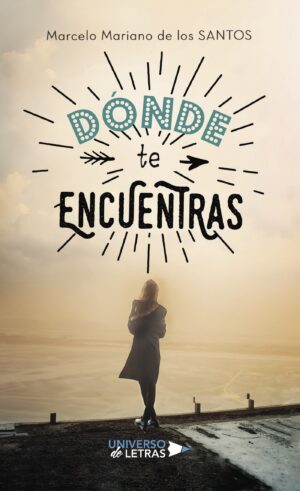 DÓNDE TE ENCUENTRAS