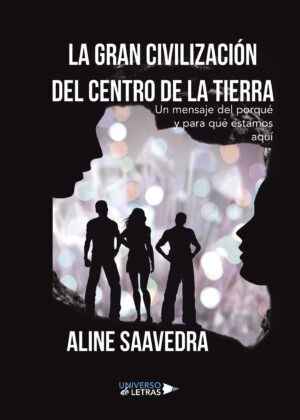 LA GRAN CIVILIZACIÓN DEL CENTRO DE LA TIERRA