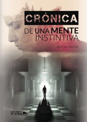 CRÓNICA DE UNA MENTE INSTINTIVA