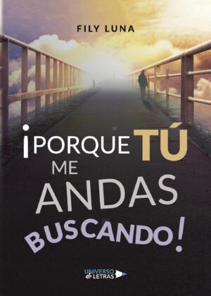 ¿PORQUE TÚ ME ANDAS BUSCANDO!