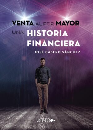 VENTA AL POR MAYOR, UNA HISTORIA FINANCIERA