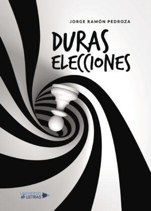 DURAS ELECCIONES