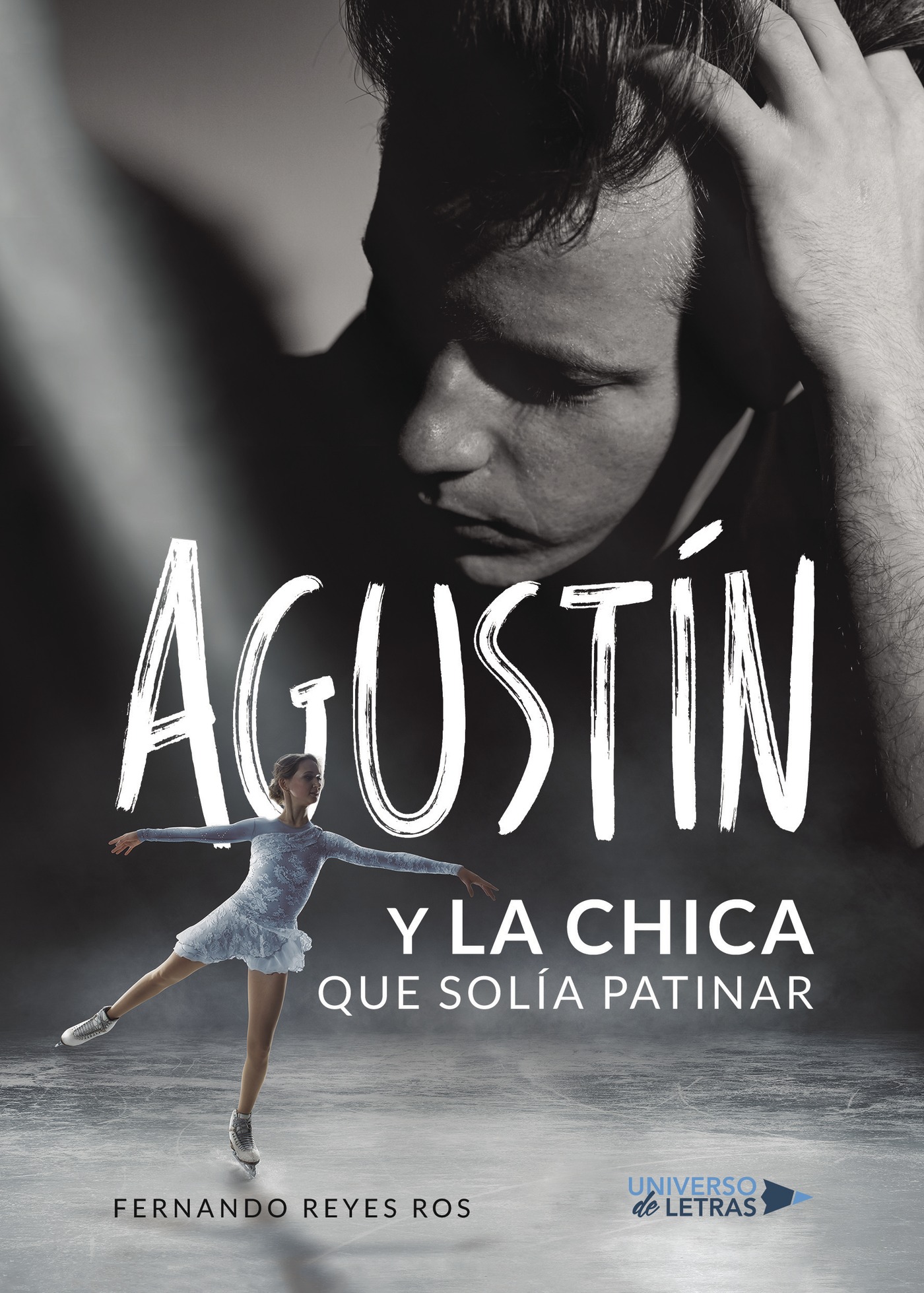 AGUSTÍN Y LA CHICA QUE SOLÍA PATINAR