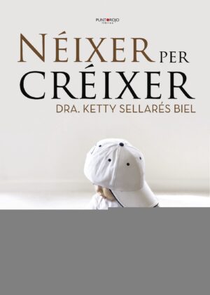 NÉIXER PER CRÉIXER