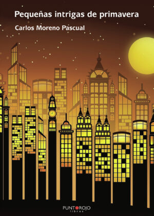 PEQUEÑAS INTRIGAS DE PRIMAVERA