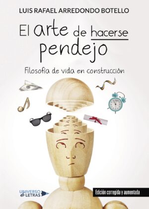 EL ARTE DE HACERSE PENDEJO