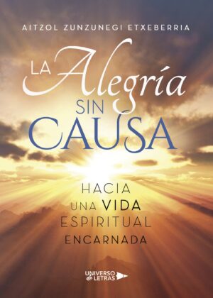 LA ALEGRÍA SIN CAUSA