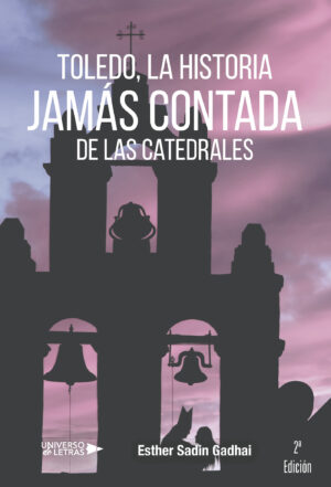 TOLEDO, LA HISTORIA JAMÁS CONTADA DE LAS CATEDRALES