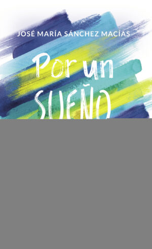 POR UN SUEÑO ENTRE PALABRAS