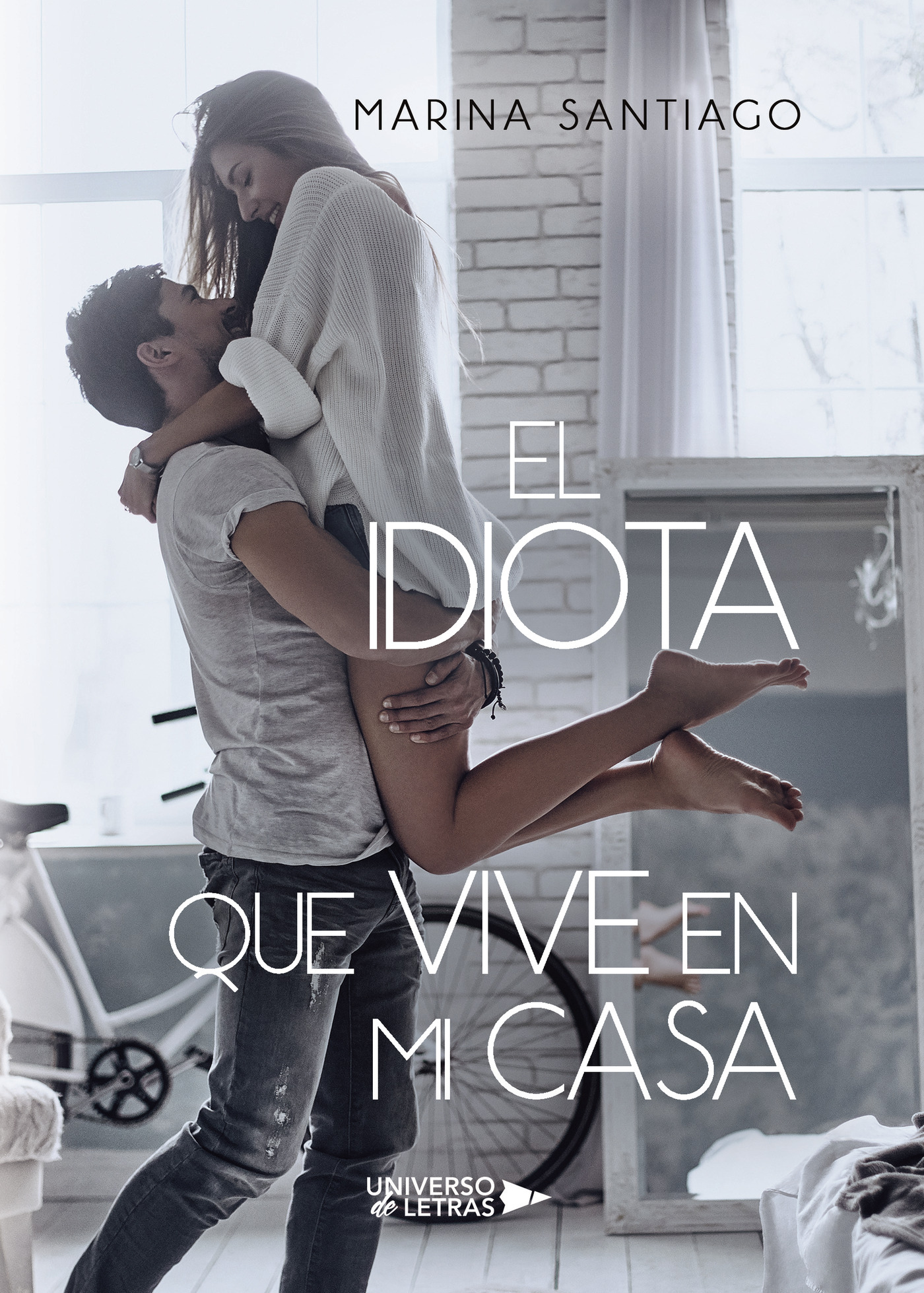 EL IDIOTA QUE VIVE EN MI CASA