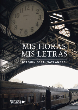 MIS HORAS, MIS LETRAS