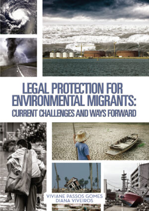LEGAL PROTECTION FOR ENVIRONMENTAL MIGRANTS: CURRENT CHALLENGES AND WAYS FORWARD