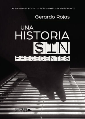 UNA HISTORIA SIN PRECEDENTES
