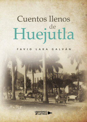 CUENTOS LLENOS DE HUEJUTLA