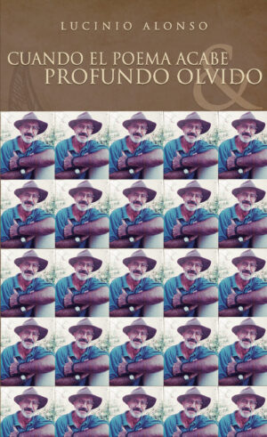 CUANDO EL POEMA ACABE Y PROFUNDO OLVIDO