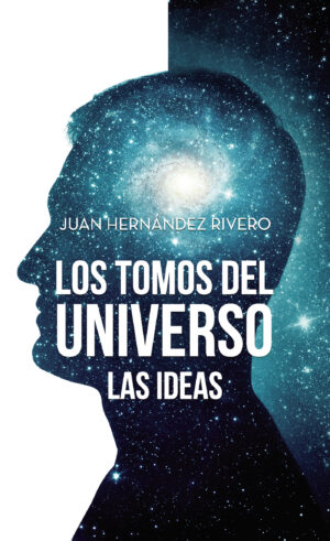 LOS TOMOS DEL UNIVERSO: LAS IDEAS