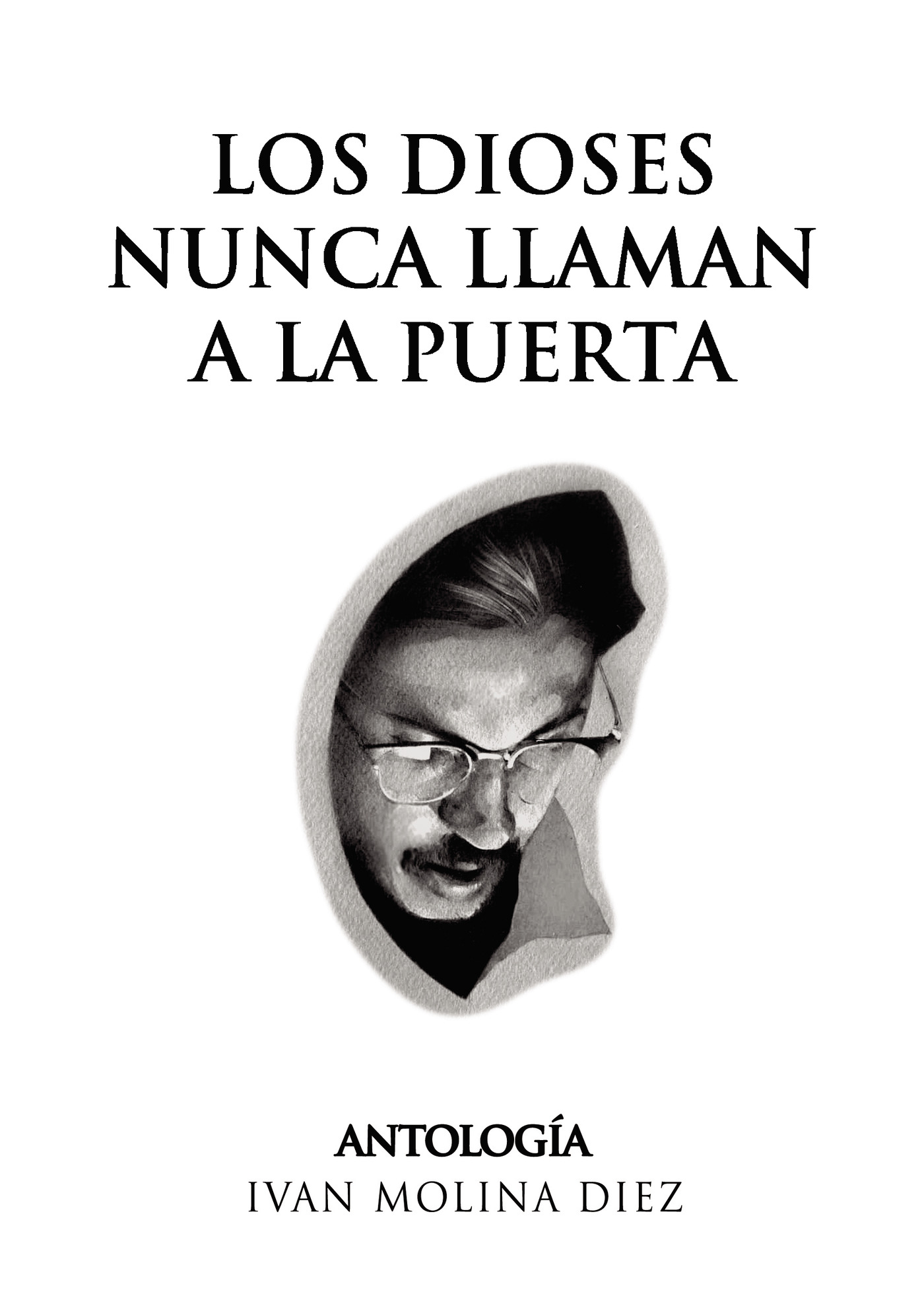 LOS DIOSES NUNCA LLAMAN A LA PUERTA