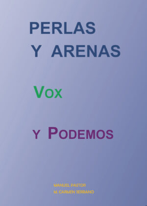 PERLAS Y ARENAS, VOX Y PODEMOS