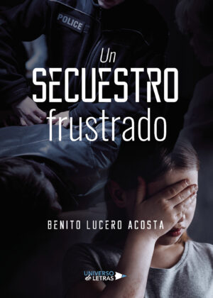 UN SECUESTRO FRUSTRADO