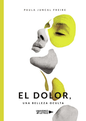 EL DOLOR, UNA BELLEZA OCULTA