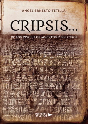 CRIPSIS... DE LOS VIVOS, LOS MUERTOS Y LOS OTROS