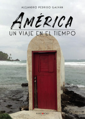 AMÉRICA, UN VIAJE EN EL TIEMPO