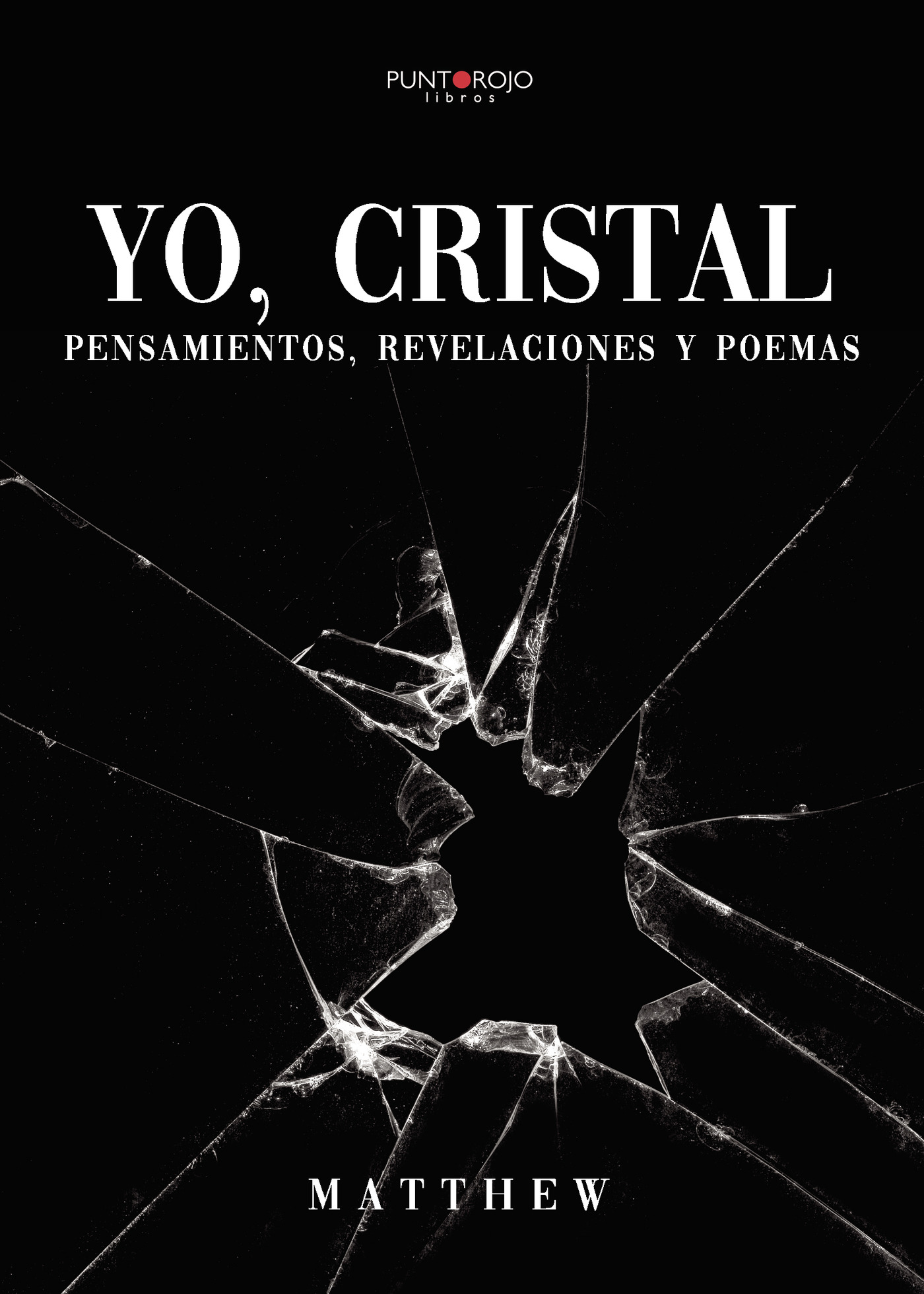 YO, CRISTAL: PENSAMIENTOS, REVELACIONES Y POEMAS