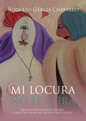 MI LOCURA NO SE CURA