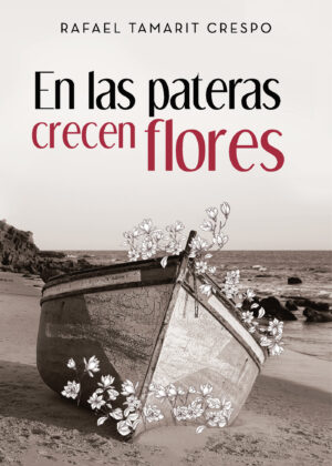 EN LAS PATERAS CRECEN FLORES