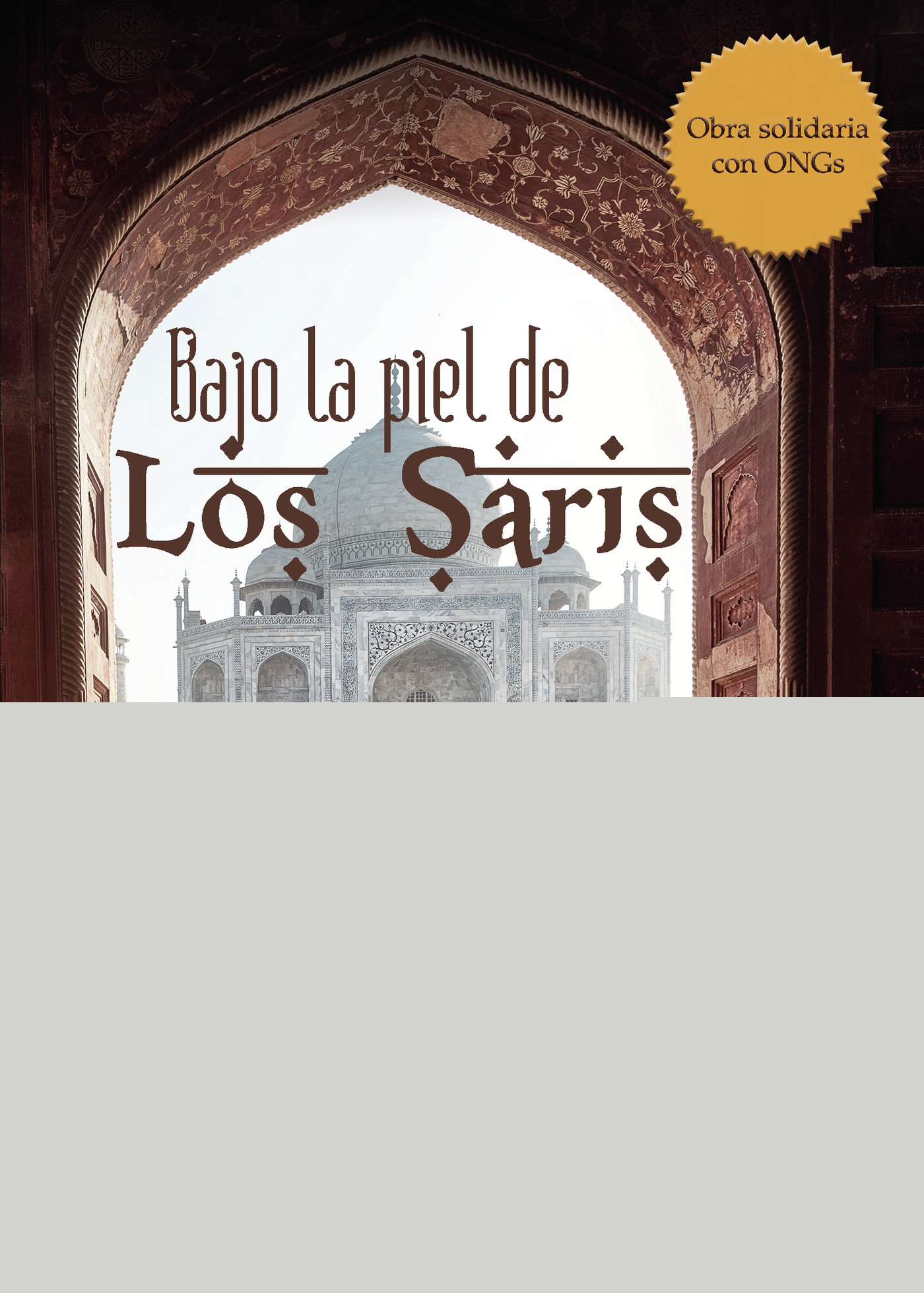 BAJO LA PIEL DE LOS SARIS