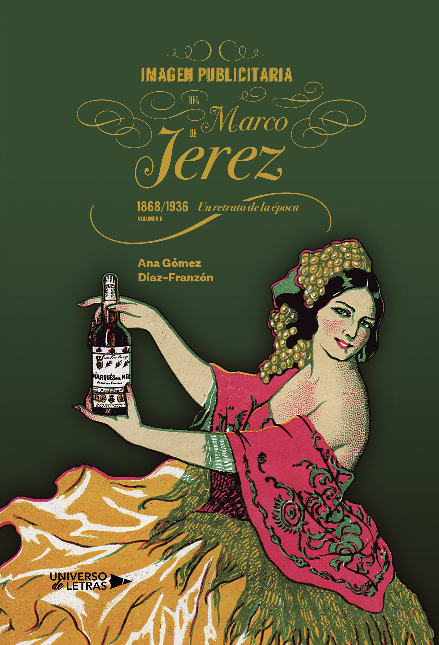 IMAGEN PUBLICITARIA DEL MARCO DE JEREZ (1868-1936). UN RETRATO DE LA ÉPOCA. VOLUMEN II