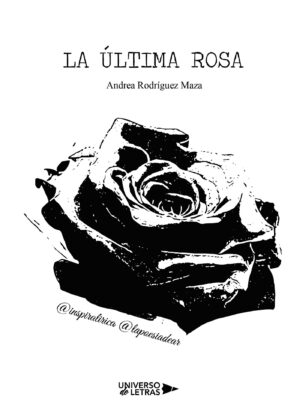 LA ÚLTIMA ROSA