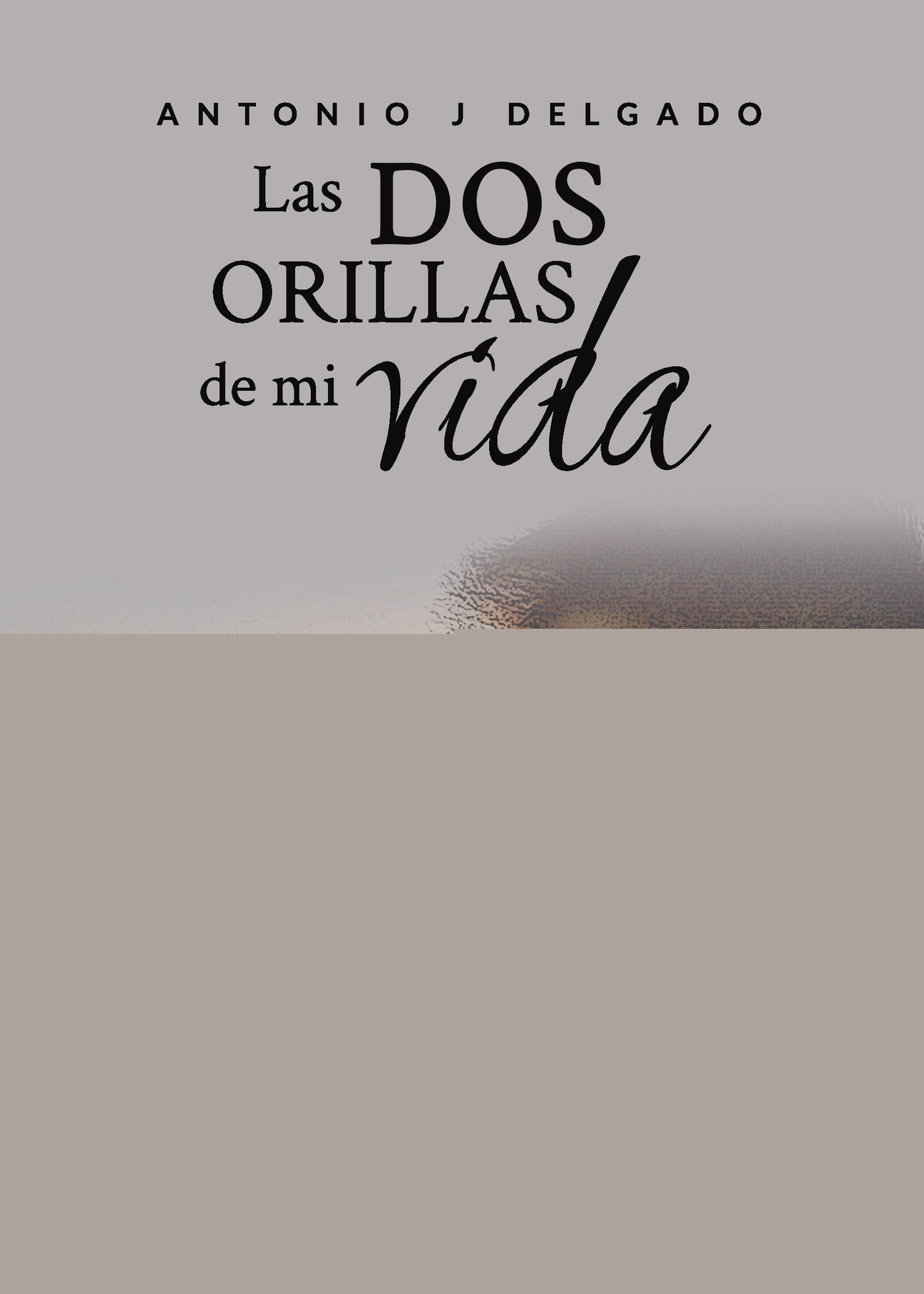 LAS DOS ORILLAS DE MI VIDA