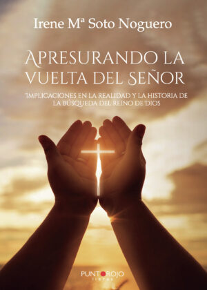 APRESURANDO LA VUELTA DEL SEÑOR